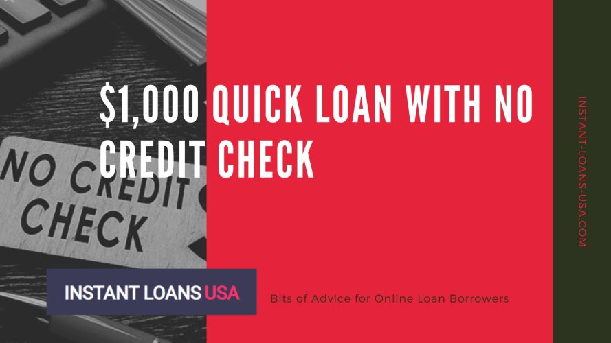 How to Get $1,000 Quick Loan with No Credit Check